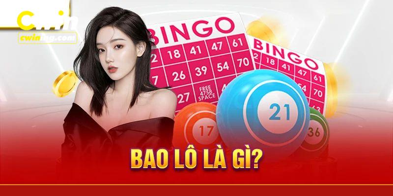 bao lô là gì cwin